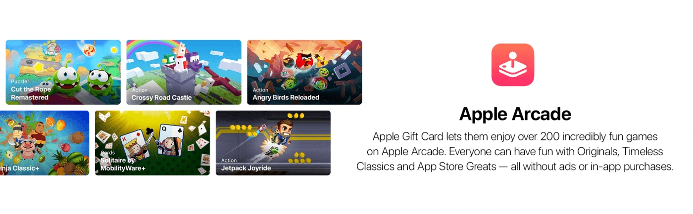 A promotional Apple Arcade image showing various games including Cut the Rope, Crossy Road, Angry Birds Reloaded, and Jetpack Joyride. Text describes an Apple Gift Card offering access to over 200 ad-free games on Apple Arcade.