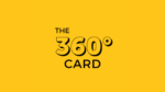 Yellow background with bold black text reading "The 360° Card."